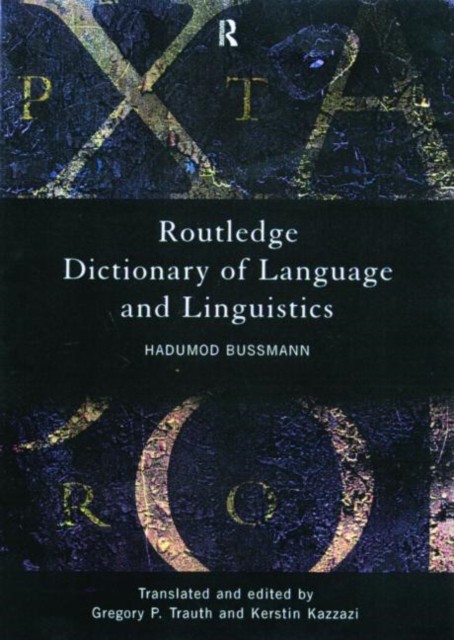 Routledge Dictionary of Language and Linguistics by Hadumod Bussmann PAPERBACK