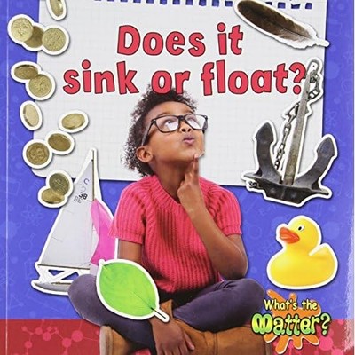 Does it Sink or Float? (What's the Matter?) - Paperback NEW Susan Hughes 2014-08