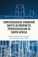 Mookgo Solomon Kgatle (U. A.) | Christological Paradigm Shifts In Prophetic...