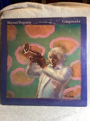 Maynard Ferguson  Conquistador   1977 Columbia Records PC-34457