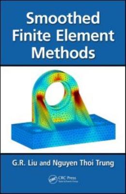 Smoothed Finite Element Methods, Hardcover by Liu, G. R.; Trung, Nguyen Thoi,...