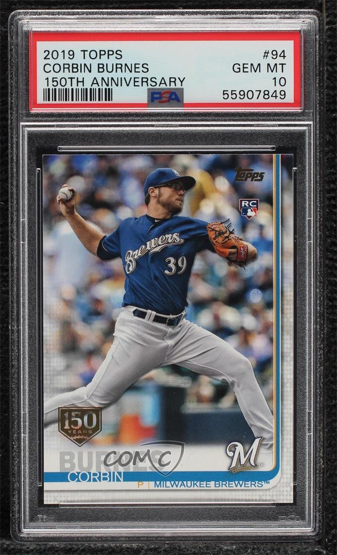 2019 Topps 150th Anniversary Corbin Burnes #94 PSA 10 GEM MT Rookie RC 8k3