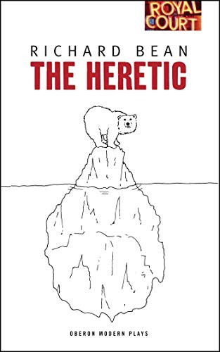 The Heretic (Oberon Modern Plays),Richard Bean