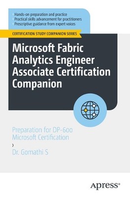 Microsoft Fabric Analytics Engineer Associate Certification Companion: Preparati