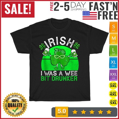 Drink Irish I Was A Wee Bit Drunker Beer St Patricks Day T Shirt Men Women New