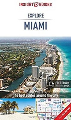 Insight Guides Explore Miami Travel Guide with Free EBook Insight