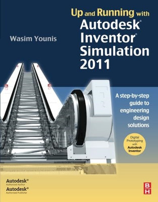 Up and Running with Autodesk Inventor Simulation 2011:  - Paperback NEW Wasim Yo