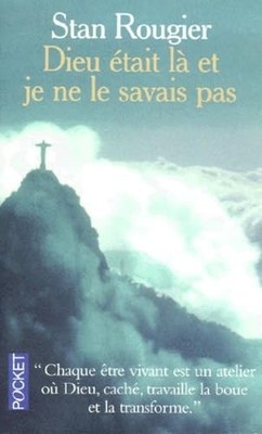 Autobiographie spirituelle, tome 1 : Dieu était là et je ne le savais pas - Roug