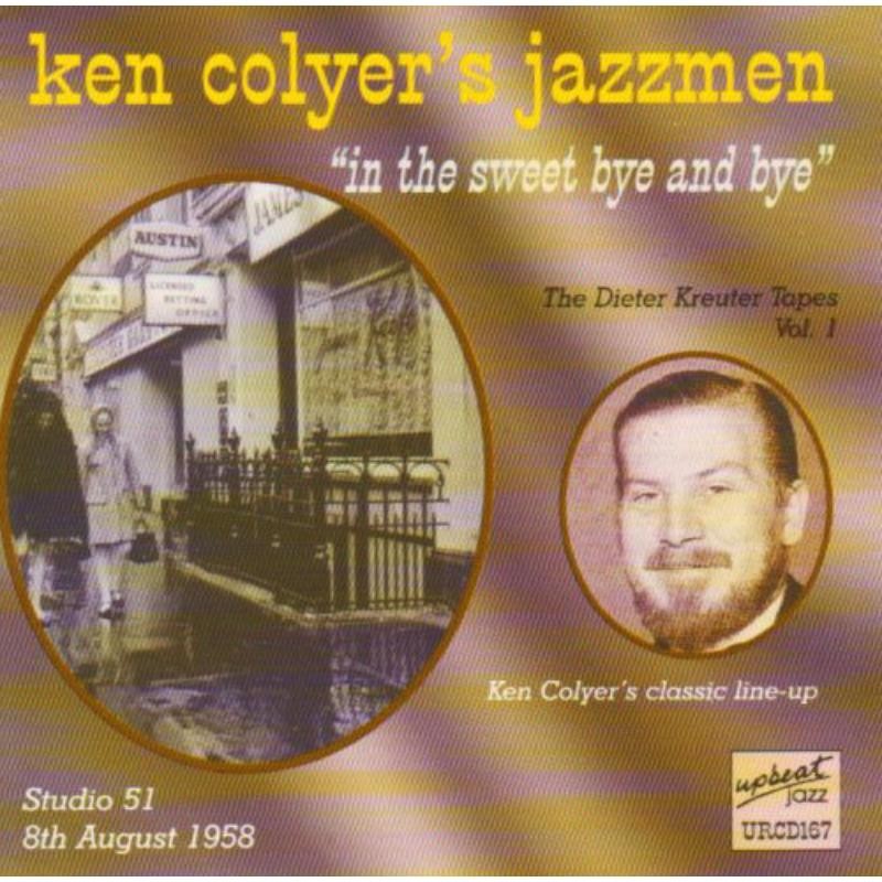 Ken  Colyer Jazzmen In the Sweet Bye and Bye CD URCD167 NEW