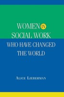 Women In Social Work Who Have Changed The World Alice A. Lieberman Taschenbuch