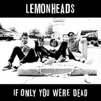 Lemonheads - If Only You Were Dead - Vinyl Record Vl - E3447Z