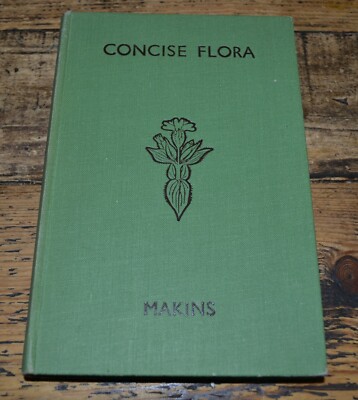 Concise Flora of Britain by F.K. Makins 1960 Hardcover