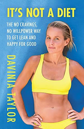 It's Not A Diet: The Number One Sunday Times bestseller By Davinia Taylor