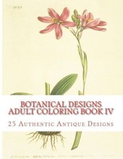 Botanical Designs Adult Coloring Book Iv