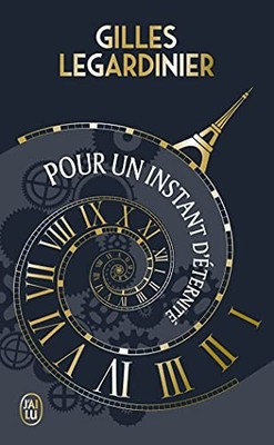 POUR UN INSTANT D'ETERNITE - EDITIO..., Legardinier, Gi