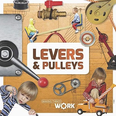 Levers and Pulleys (Making Things Work) - Brinded,Alex