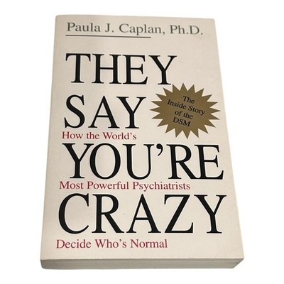 They Say You're Crazy Paula J. Caplan Psychology DSM Paperback Book Softcover