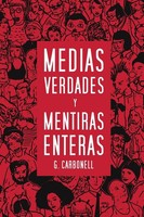 Guillem Carbonell | Medias Verdades Y Mentiras Enteras | Taschenbuch | Spanisch