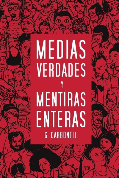 Guillem Carbonell | Medias Verdades Y Mentiras Enteras | Taschenbuch | Spanisch-image