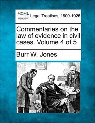 Commentaries on the law of evidence in civil cases. Volume 4 of 5 (Paperback or