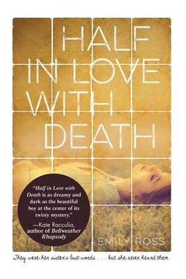 Half in Love with Death: N/A,Ross, Emily Emily Ross,