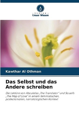 Das Selbst und das Andere schreiben by Kawthar Al Othman (German) Paperback Book