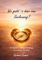 Wo Geht´S Hier Zum Seelenweg? | Gerhard Schmid | Taschenbuch | 96 S. | Deutsch