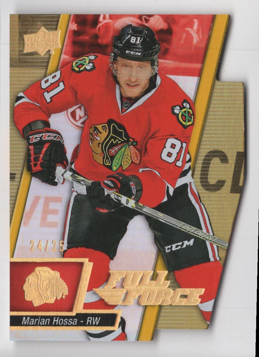2015-16 Upper Deck Full Force Die Cut Marian Hossa 24/25 Chicago Blackhawks #94