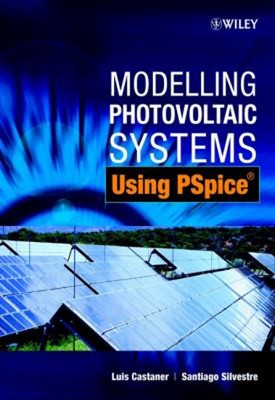 Modelling Photovoltaic Systems Using PSpice Hardcover