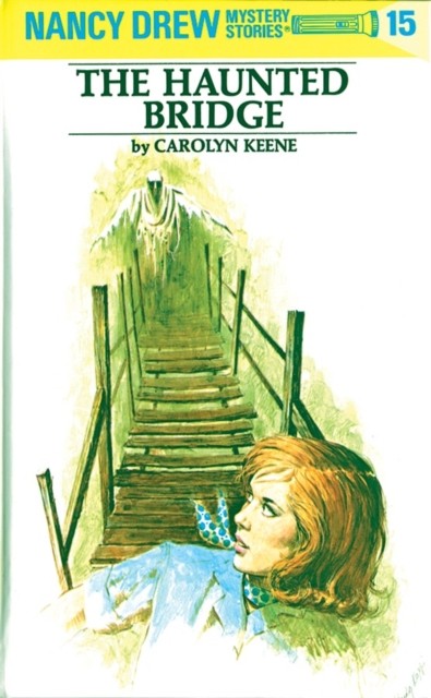 Nancy Drew 15: the Haunted Bridge by Carolyn Keene (Hardback Book)