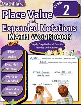 Place Value and Expanded Notations Math Workbook 2nd Grade: Place Value Grade 2,