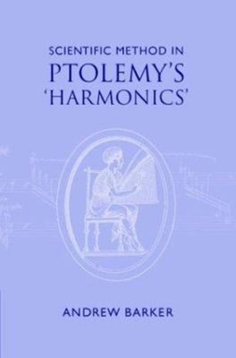 Scientific Method in Ptolemy's Harmonics Hardcover Andrew Barker