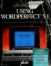 Using WordPerfect 5.1 : Special Edition Hardcover Que Development