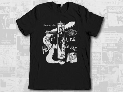 The Gun Club Shes Like Heroin to Me Black Unisex Short T-Shirt S-23XL NP512
