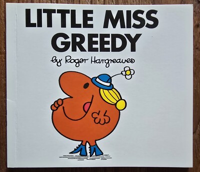 Little Miss Greedy by Roger Hargreaves, (Buch Nr. 23) Verlag: Egmont UK Ltd