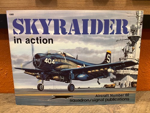 Skyraider in Aktion Squadron Signal 1060 Flugzeug Nummer 60 von Jim Sullivan