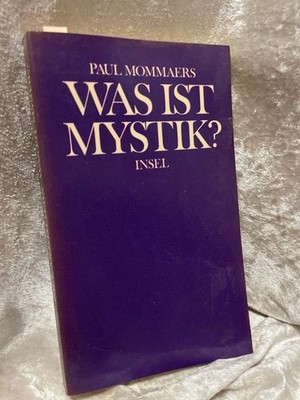 Was ist Mystik? Mommaers, Paul: