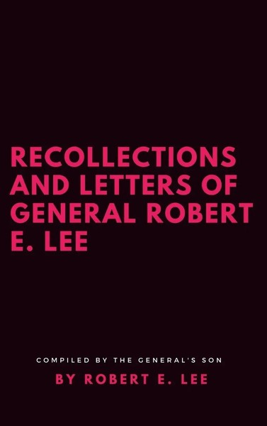Recollections And Letters Of General Robert E. Lee | Robert E. Lee | Buch | 2017-image