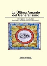 La Ultima Amante Del Generalisimo by Carlos Perez Ariza (Spanish) Paperback Book