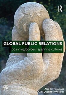 Global Public Relations: Spanning Borders, Spanning Cult... | Buch | Zustand gut