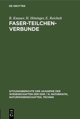 B Knauer E Reichelt H Höninger Faser-Teilchen-Verbunde (Hardback)
