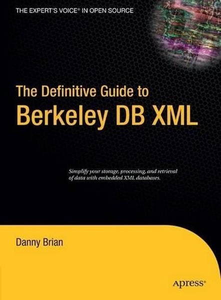 The Definitive Guide to Berkeley DB XML by Daniel Brian (English) Hardcover Book