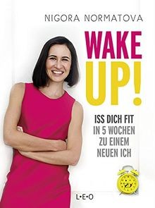 Wake up!: Iss dich fit: In 5 Wochen zu einem neuen ... | Buch | Zustand sehr gut