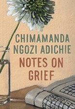 Notes on Grief Hardcover Chimamanda Ngozi Adichie