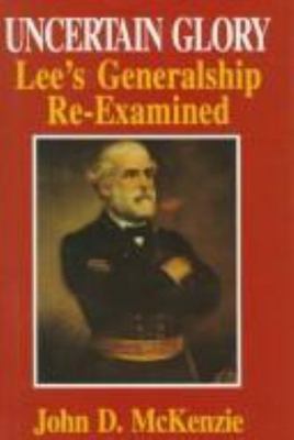 Uncertain Glory John D. McKenzie (1996,Hardcover)FREE SHIPPING PERFECT CONDITION