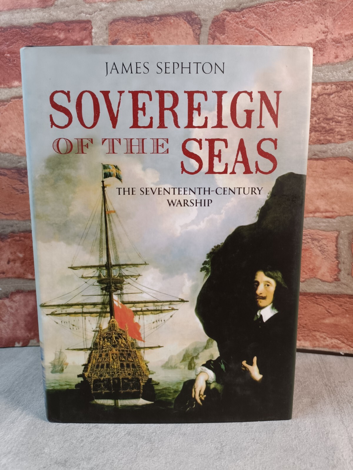 Souverän der Meere: Das Kriegsschiff des 17. Jahrhunderts von James Sephton - James Sephton