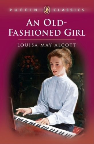 Louisa Alcott An Old-Fashioned Girl (Tascabile)