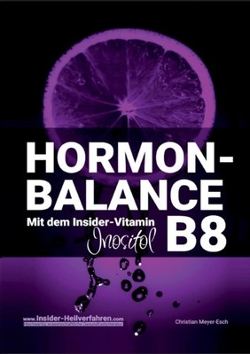 Meyer-Esch - Hormon-Balance mit dem Insider-Vitamin B8 Inositol - New  - X555z