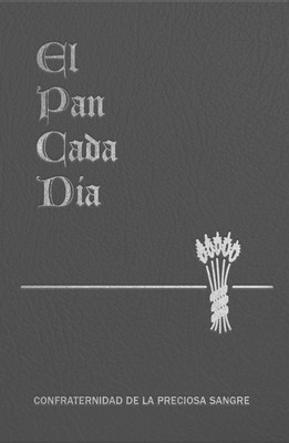 El Pan de Cada Dia (Spanish Edition) by Paone S.J.
