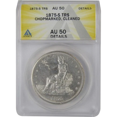 1875 S Trade Dollar AU 50 Details ANACS Silver $1 Coin SKU:CP130